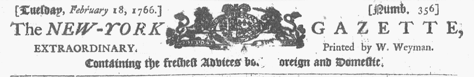 Feb 18 - Masthead New-York Gazette 2:18:1766