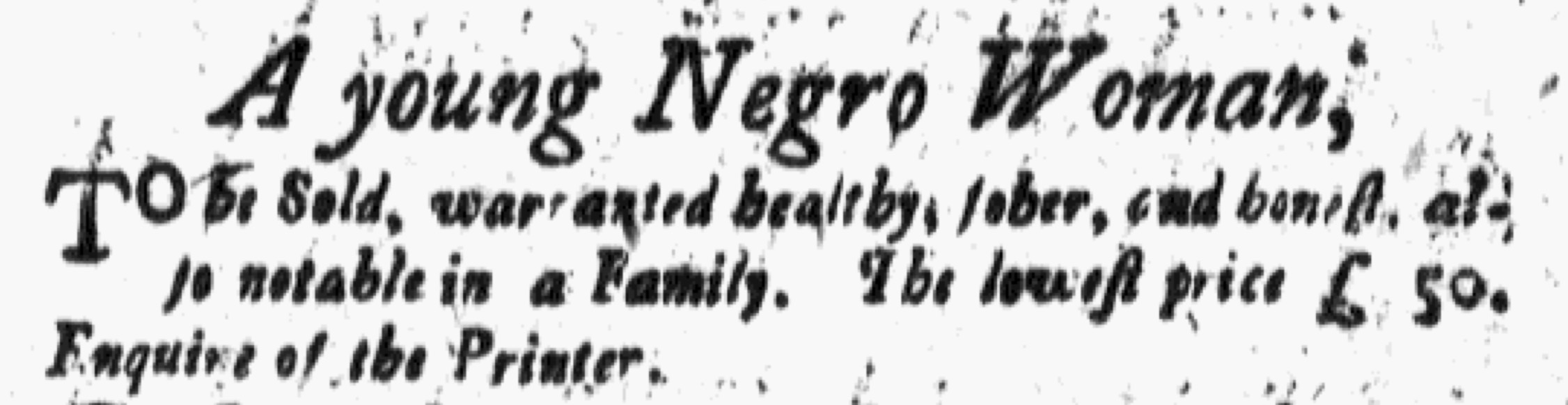 Slavery Advertisements Published July 9, 1773 The Adverts 250 Project