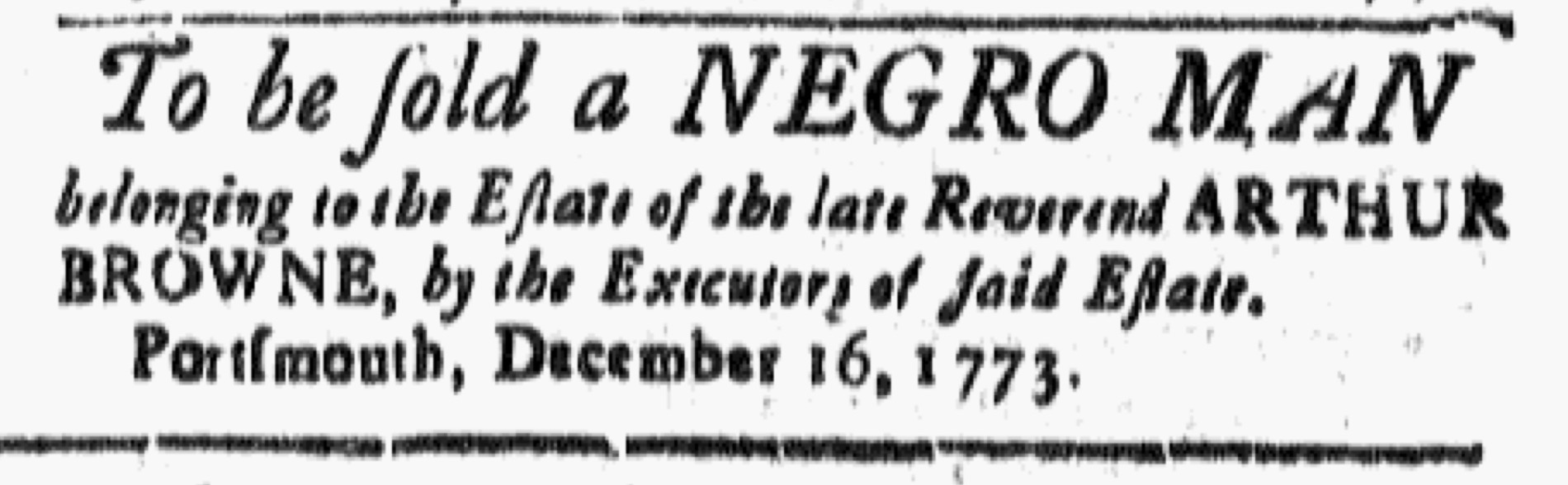Slavery Advertisements Published December 24, 1773 The Adverts 250